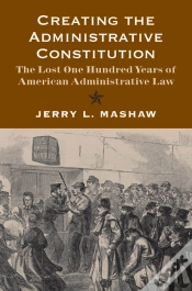 Capa do artigo Creating The Administrative Constitution