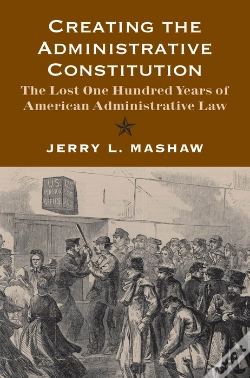 Capa do artigo Creating The Administrative Constitution