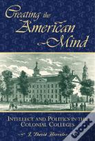 Creating The American Mind