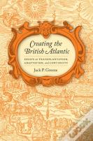 Creating The British Atlantic
