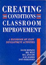 Creating The Conditions For Classroom Improvement