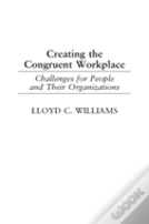 Creating The Congruent Workplace
