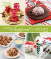 Creating The Happiest Of Holidays
