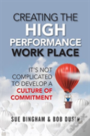 Creating The High Performance Work Place