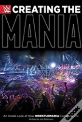Creating The Mania