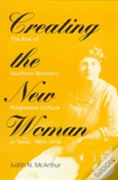 Creating The New Woman