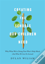 Creating The Schools Our Children Need