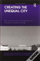 Creating The Unequal City