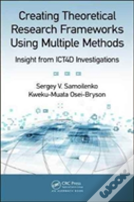 Creating Theoretical Research Frameworks Using Multiple Methods