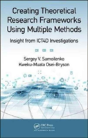 Creating Theoretical Research Frameworks Using Multiple Methods - Preview