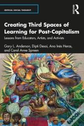 Creating Third Spaces Of Learning For Post-Capitalism