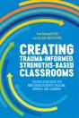 Creating Trauma-Informed, Strengths-Based Classrooms - Preview