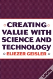 Creating Value With Science And Technology
