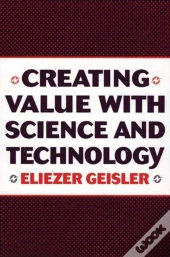 Creating Value With Science And Technology