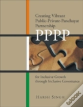 Creating Vibrant Public-Private-Panchayat Partnership (Pppp) For Inclusive Growth Through Inclusive Governance