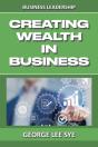 Creating Wealth In Business: Key Conside - Preview