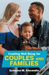 Creating Well-Being For Couples And Fami