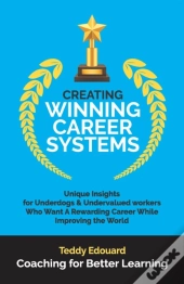 Creating Winning Career Systems