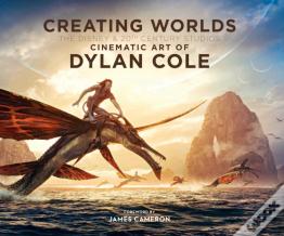 Creating Worlds: The Disney And 20th Century Studios Cinematic Art Of Dylan Cole