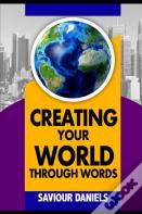Creating Your World Through Words
