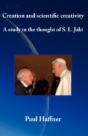 Creation And Scientific Creativity: A Study In The Thought Of S.L. Jaki - Preview
