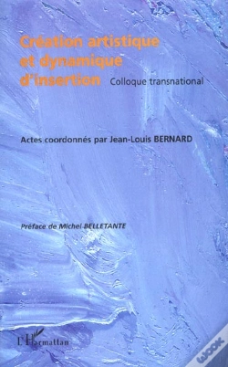Capa do artigo Creation Artistique Et Dynamique D'Insertion ; Colloque Transnational