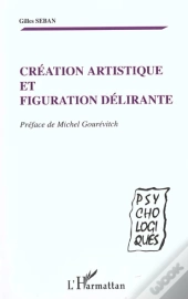 Creation Artistique Et Figuration Delirante