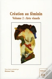 Capa do artigo Création Au Feminin T.2 ; Arts Visuels