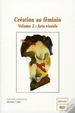 Capa do artigo Création Au Feminin T.2 ; Arts Visuels