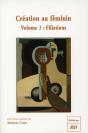 Creation Au Feminin : Volume 3. Filiations - Preview