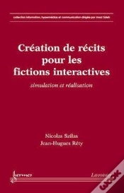 Capa do artigo Creation De Recits Pour Les Fictions Interactives Simulation Et Realisation Collection Information H