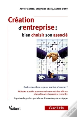 Capa do artigo Création D'Entreprise ; Bien Choisir Son Associé
