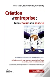 Création D'Entreprise ; Bien Choisir Son Associé