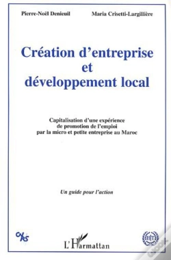 Capa do artigo Creation D'Entreprise Et Developement Local ; Capitalisation D'Une Experience De Promotion Et De L'Emploi