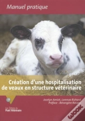 Creation D'Une Hospitalisation De Veaux En Structure Veterinaire