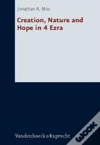 Creation, Nature And Hope In 4 Ezra