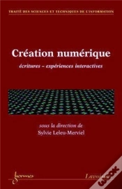 Capa do artigo Création Numérique : Écritures Expériences Interactives