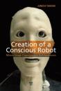 Creation Of A Conscious Robot - Preview