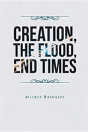 Creation, The Flood, End Times - Preview