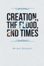 Creation, The Flood, End Times - Preview