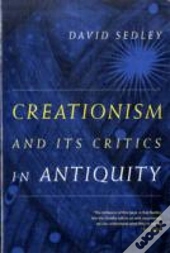 Creationism And Its Critics In Antiquity
