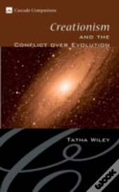 Creationism And The Conflict Over Evolut