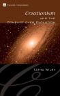 Creationism And The Conflict Over Evolution - Preview