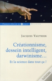 Capa do artigo Créationnisme, Dessein Intelligent, Darwinisme... : Et La Science Dans Tout Ça ?