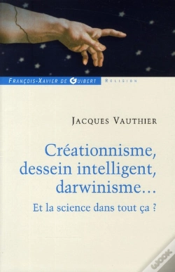 Capa do artigo Créationnisme, Dessein Intelligent, Darwinisme... : Et La Science Dans Tout Ça ?