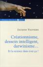 Créationnisme, Dessein Intelligent, Darwinisme... : Et La Science Dans Tout Ça ? - Preview