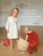 Créations Couture Pour Les Tout-Petits : Les Essentiels En 20 Jolis Projets - Preview