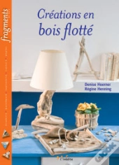 Créations En Bois Flotté