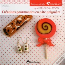 Capa do artigo Créations Gourmandes En Pâte Polymère (2e Édition)