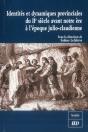 Creations Provinciales Et Identites Des Debuts De La Conquete A L Epoque Julio Claudienne - Preview
